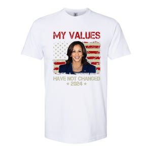 My Values Have Not Changed Kamala Harris 2024 President Softstyle CVC T-Shirt