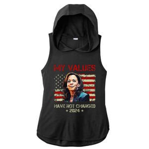 My Values Have Not Changed Kamala Harris 2024 President Ladies PosiCharge Tri-Blend Wicking Draft Hoodie Tank