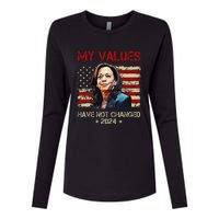 My Values Have Not Changed Kamala Harris 2024 President Womens Cotton Relaxed Long Sleeve T-Shirt