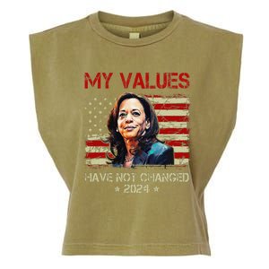 My Values Have Not Changed Kamala Harris 2024 President Garment-Dyed Women's Muscle Tee