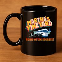 Martha's Vineyard Home Of The Illegals Funny 11oz C Handle Ceramic Mug