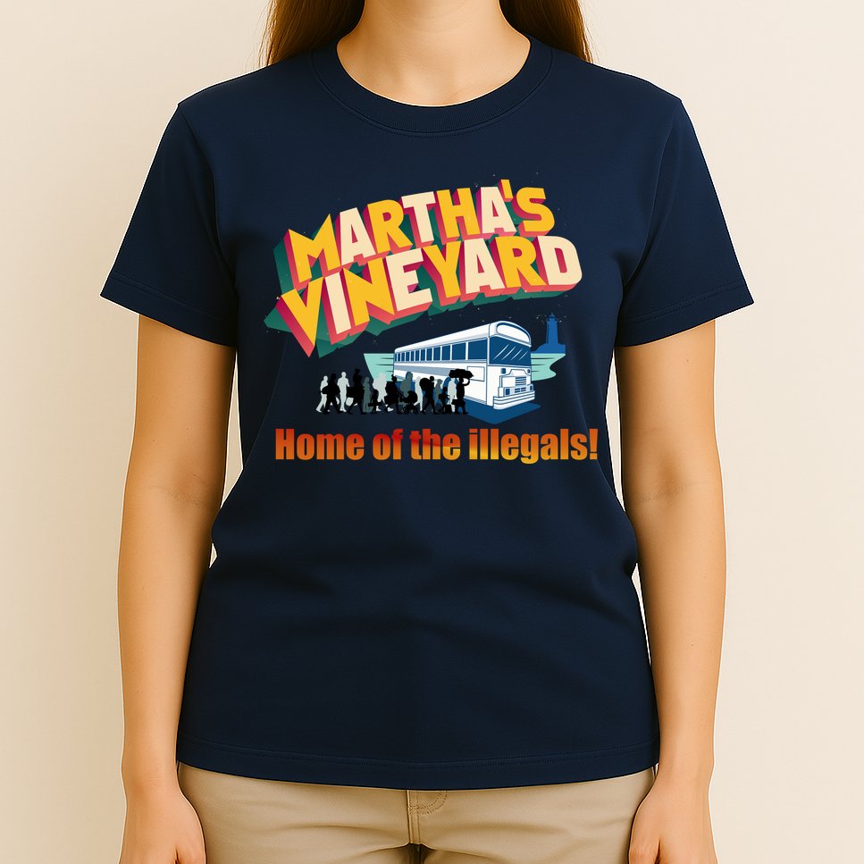 Martha's Vineyard Home Of The Illegals Funny T-Shirt