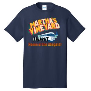 Martha's Vineyard Home Of The Illegals Funny Tall T-Shirt