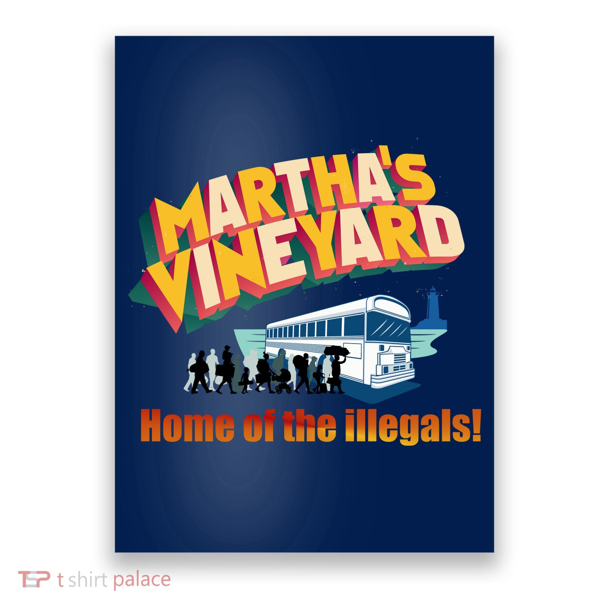 Martha's Vineyard Home Of The Illegals Funny Poster