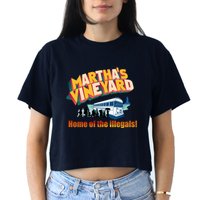 Martha's Vineyard Home Of The Illegals Funny Women's Crop Top Tee