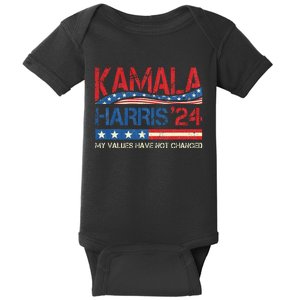 My Values Have Not Changed Kamala Harris 2024 President Baby Bodysuit