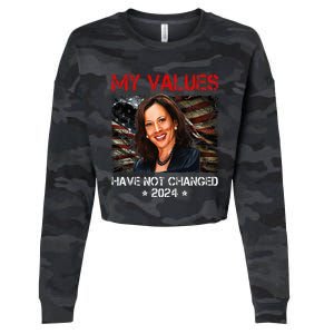 My Values Have Not Changed Kamala Harris 2024 Cropped Pullover Crew