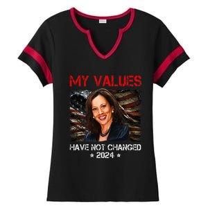 My Values Have Not Changed Kamala Harris 2024 Ladies Halftime Notch Neck Tee