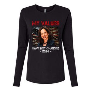 My Values Have Not Changed Kamala Harris 2024 Womens Cotton Relaxed Long Sleeve T-Shirt