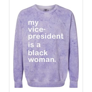 My Vp Is A Black My Vice President Is A Black Great Gift Colorblast Crewneck Sweatshirt