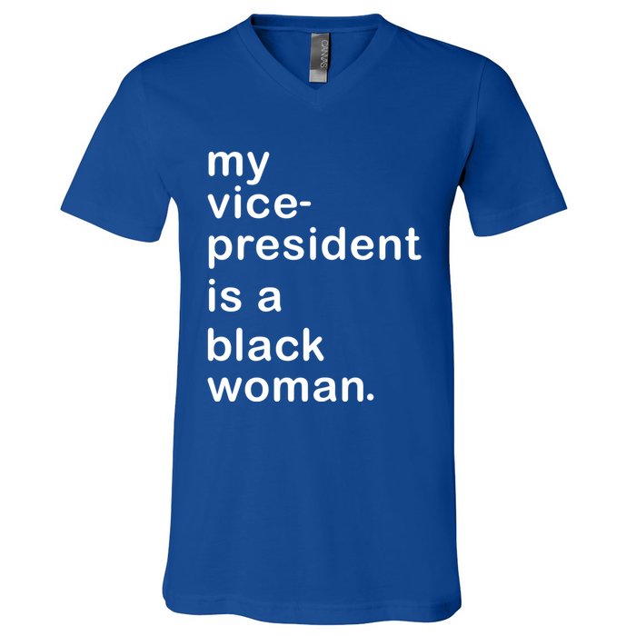 My Vp Is A Black My Vice President Is A Black Great Gift V-Neck T-Shirt