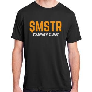 $Mstr Volatility Is Vitality Microstrategy Bitcoin Adult ChromaSoft Performance T-Shirt