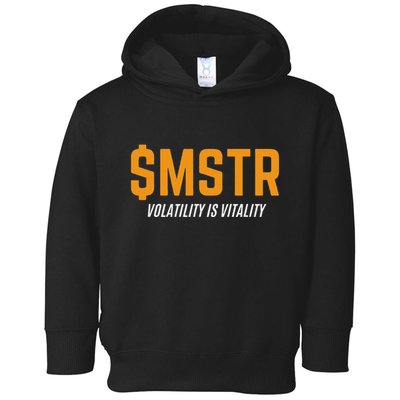 $Mstr Volatility Is Vitality Microstrategy Bitcoin Toddler Hoodie