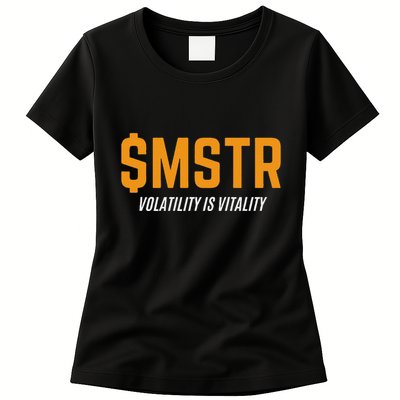 $Mstr Volatility Is Vitality Microstrategy Bitcoin Womens T-Shirt