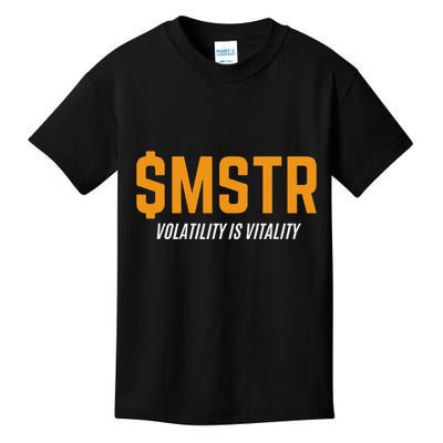$Mstr Volatility Is Vitality Microstrategy Bitcoin Kids T-Shirt