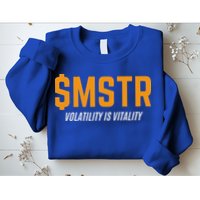 $Mstr Volatility Is Vitality Microstrategy Bitcoin Sweatshirt