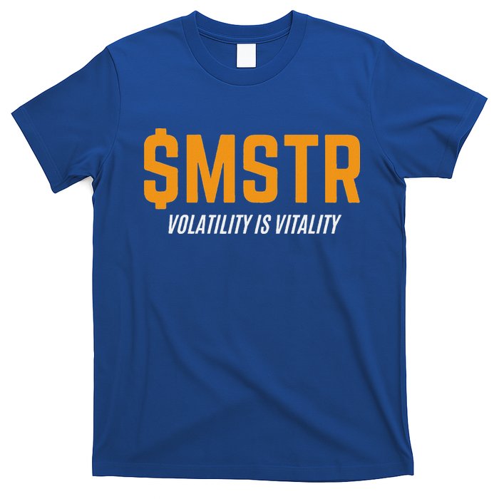 $Mstr Volatility Is Vitality Microstrategy Bitcoin T-Shirt