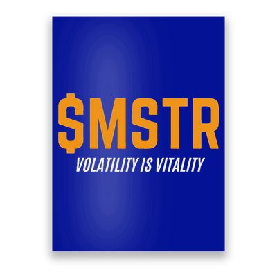 $Mstr Volatility Is Vitality Microstrategy Bitcoin Poster