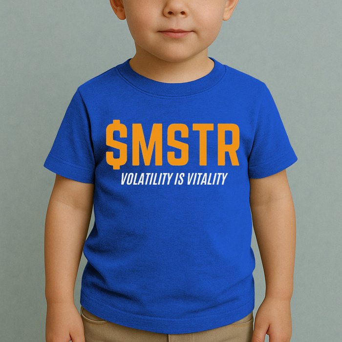 $Mstr Volatility Is Vitality Microstrategy Bitcoin Toddler T-Shirt