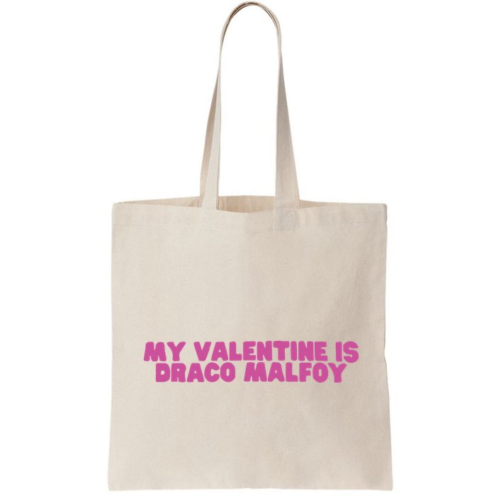 My Valentine Is Draco Malfoy Bag
