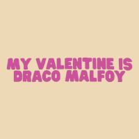 My Valentine Is Draco Malfoy Bag