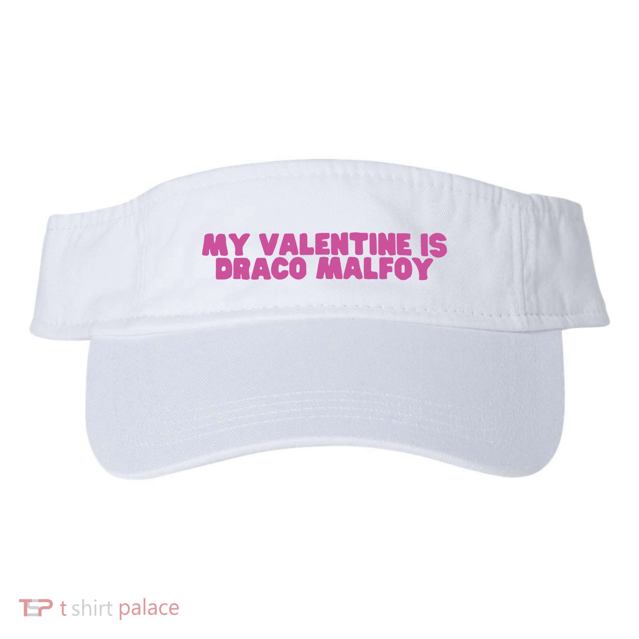 My Valentine Is Draco Malfoy Visor