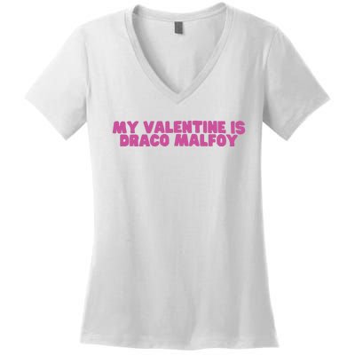 My Valentine Is Draco Malfoy Women's V-Neck T-Shirt