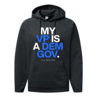 My Vp Is A Dem Gov Team Harris Walz 2024 Performance Fleece Hoodie