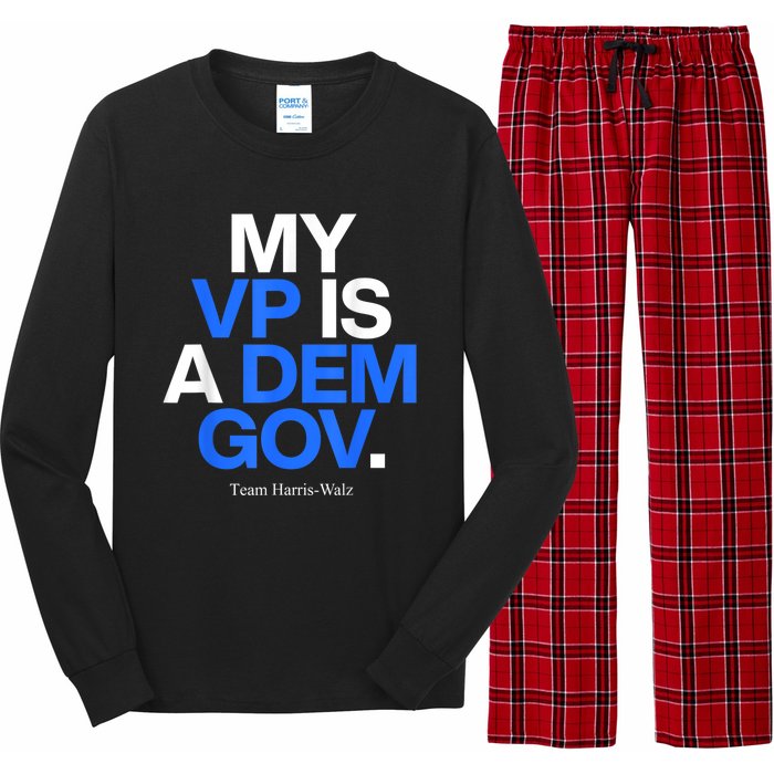 My Vp Is A Dem Gov Team Harris Walz 2024 Long Sleeve Pajama Set