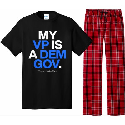 My Vp Is A Dem Gov Team Harris Walz 2024 Pajama Set