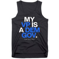 My Vp Is A Dem Gov Team Harris Walz 2024 Tank Top