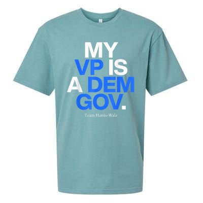 My Vp Is A Dem Gov Team Harris Walz 2024 Sueded Cloud Jersey T-Shirt