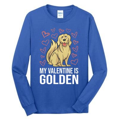 My Valentine Is Golden Retriever For Dog Owner Cool Gift Tall Long Sleeve T-Shirt