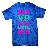 My Vp Looks Like Me A Retro Vintage Madam Vice President Gift Tie-Dye T-Shirt