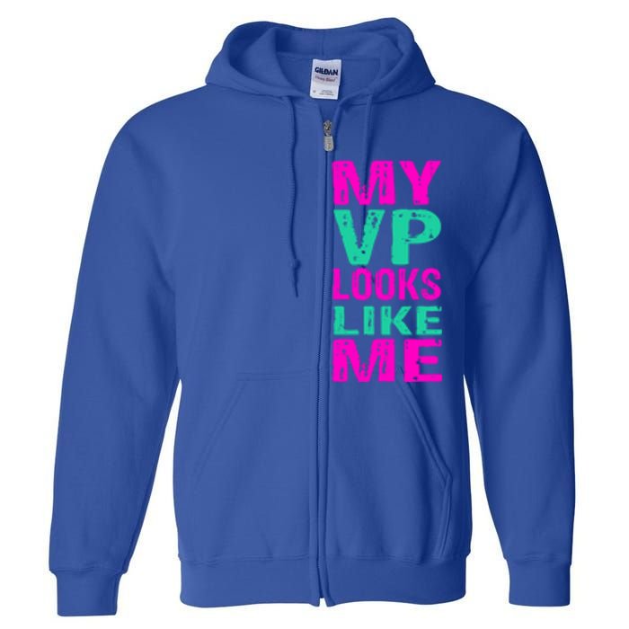 My Vp Looks Like Me A Retro Vintage Madam Vice President Gift Full Zip Hoodie