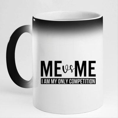 Me Vs Me I Am My Only Competition Gift 11oz Black Color Changing Mug