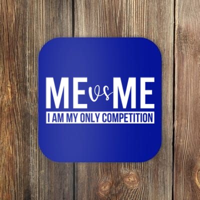 Me Vs Me I Am My Only Competition Gift Coaster