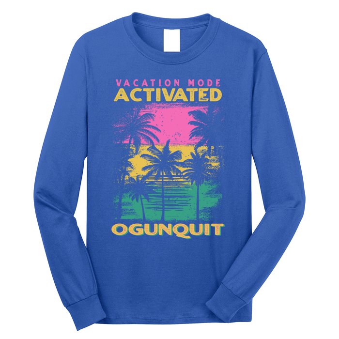 Maine Vacation Mode Activated Ogunquit Gift Long Sleeve Shirt