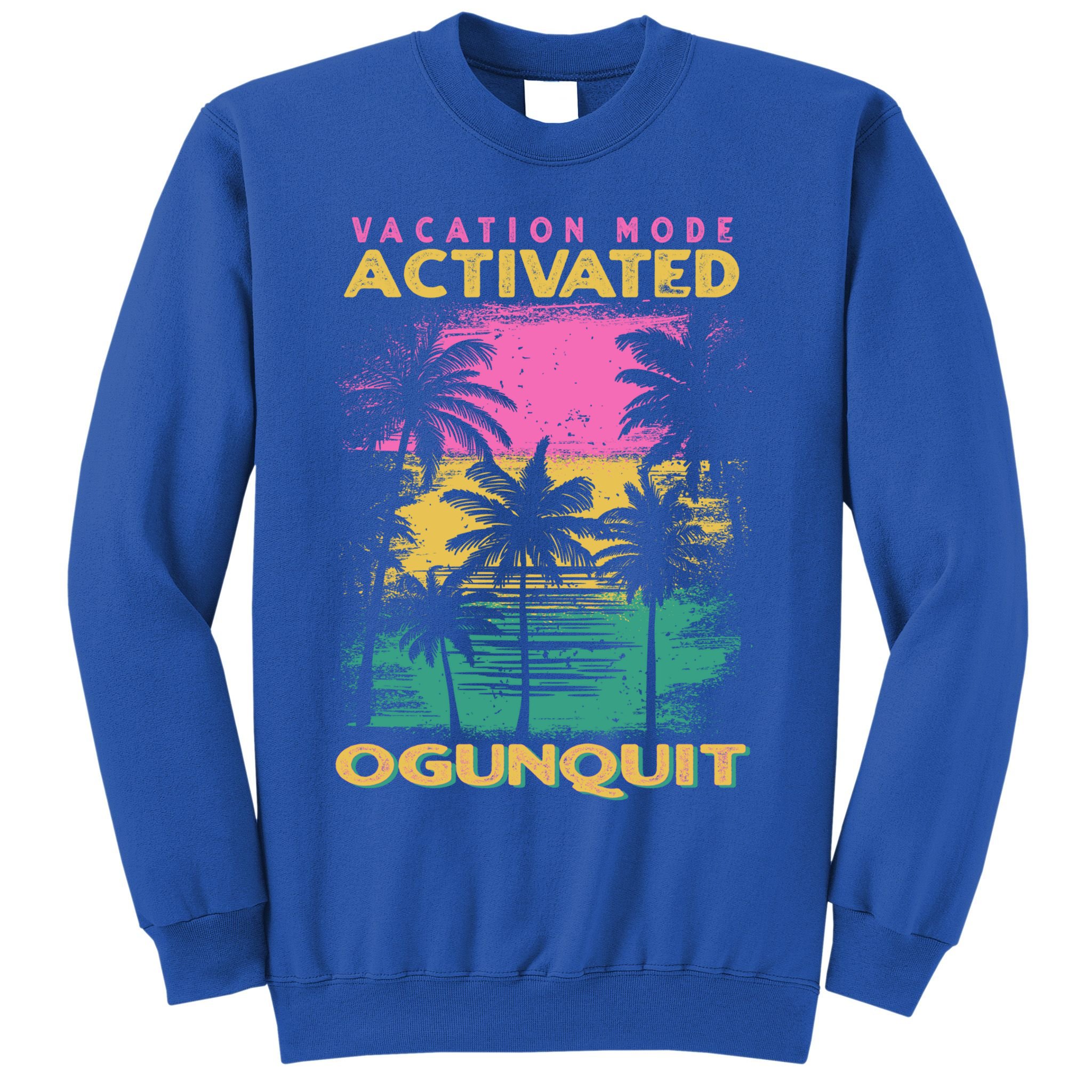 Maine Vacation Mode Activated Ogunquit Gift Sweatshirt