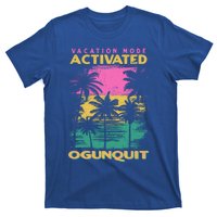 Maine Vacation Mode Activated Ogunquit Gift T-Shirt