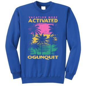 Maine Vacation Mode Activated Ogunquit Gift Tall Sweatshirt