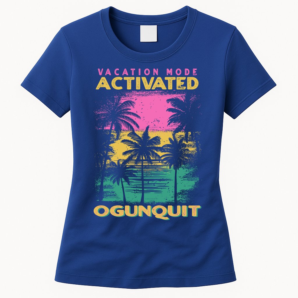 Maine Vacation Mode Activated Ogunquit Gift Womens T-Shirt