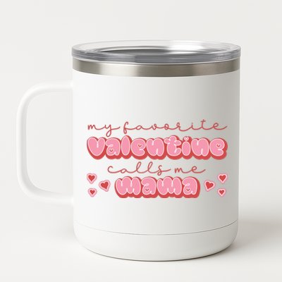 Mama Valentine's My Favorite Valentine 12 oz Stainless Steel Tumbler Cup