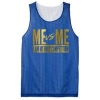 Me Vs Me I Am My Own Competition Motivational Gift Mesh Reversible Basketball Jersey Tank