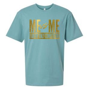 Me Vs Me I Am My Own Competition Motivational Gift Sueded Cloud Jersey T-Shirt