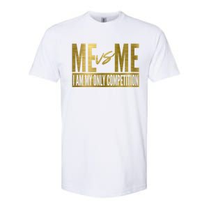 Me Vs Me I Am My Own Competition Motivational Gift Softstyle CVC T-Shirt