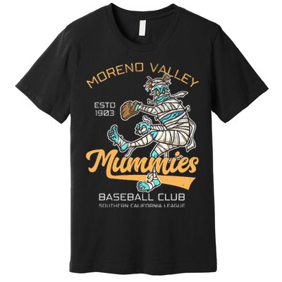 Moreno Valley Mummies Minor League Retro Baseball Team Premium T-Shirt