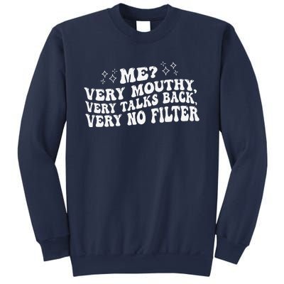 Me Very Mouthy Very Talks Back Very No Filter Funny Design Sweatshirt