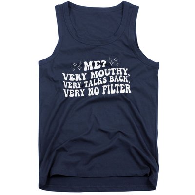 Me Very Mouthy Very Talks Back Very No Filter Funny Design Tank Top