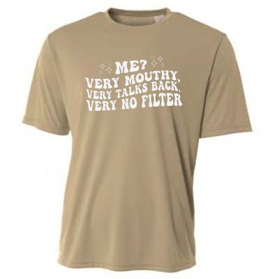 Me Very Mouthy Very Talks Back Very No Filter Funny Design Cooling Performance Crew T-Shirt